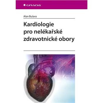 Kardiologie pro nelékařské zdravotnické obory (978-80-271-0468-0)