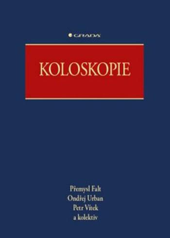 Koloskopie - Přemysl Falt, Ondřej Urban, Petr Vítek