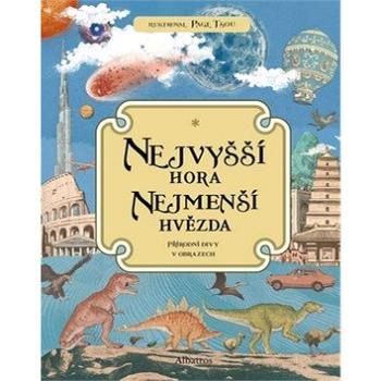 Nejvyšší hora, nejmenší hvězda: Přírodní divy v obrazech (978-80-00-05017-1)