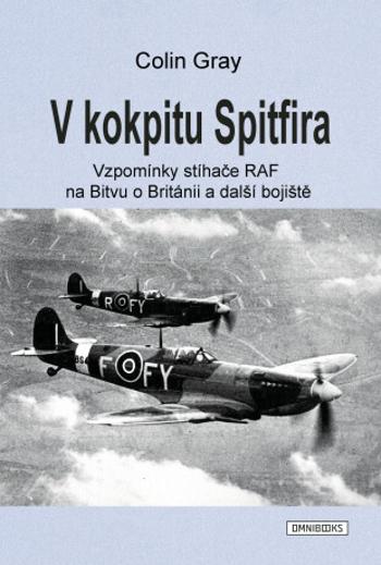 V kokpitu Spitfira - Colin Gray - e-kniha