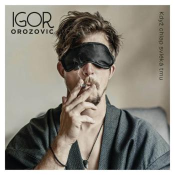 Igor Orozovič - Když chlap svléká tmu (CD)