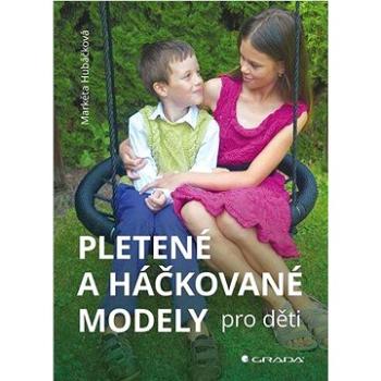 Pletené a háčkované modely pro děti (978-80-271-3240-9)