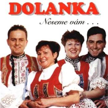 Dolanka: Neseme vám... - CD (310436-2)