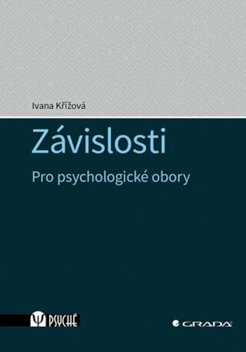 Závislosti - Křížová Ivana