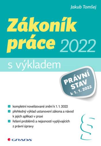 Zákoník práce 2022 s výkladem - Jakub Tomšej