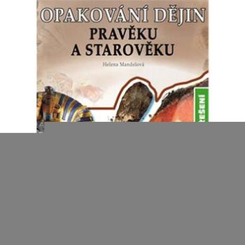 Opakování dějin Pravěk a starověk Řešení (978-80-7402-044-5)