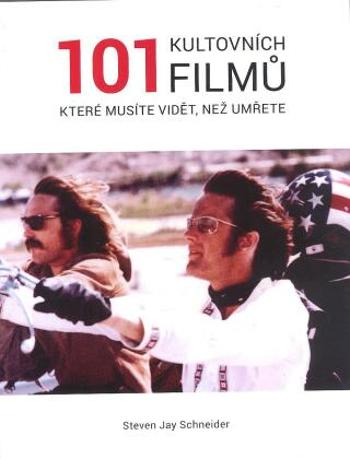 101 kultovních filmů které musíte vidět, než zemřete - Steven Jay Schneider - e-kniha