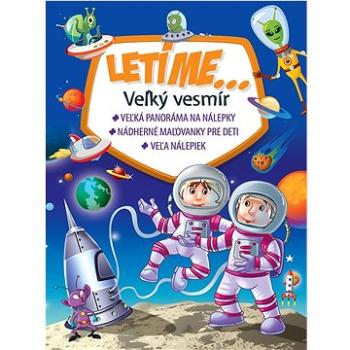 LETÍME...: Veľký vesmír (978-80-8444-155-1)