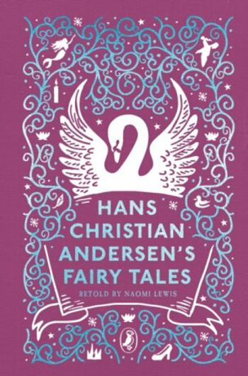 Hans Christian Andersen's Fairy Tales - Hans Christian Andersen, Naomi Lewis