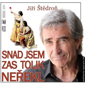 Snad jsem zas tolik neřekl ()