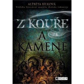 Z kouře a kamene (978-80-253-3666-3)