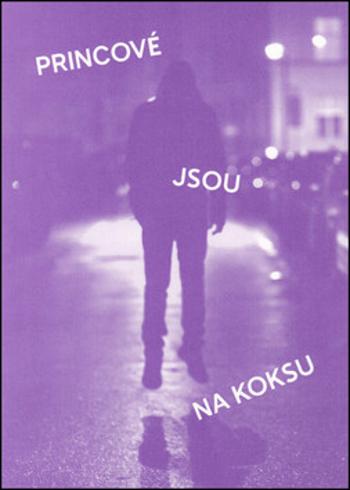 Princové jsou na koksu - Pavel Sobek