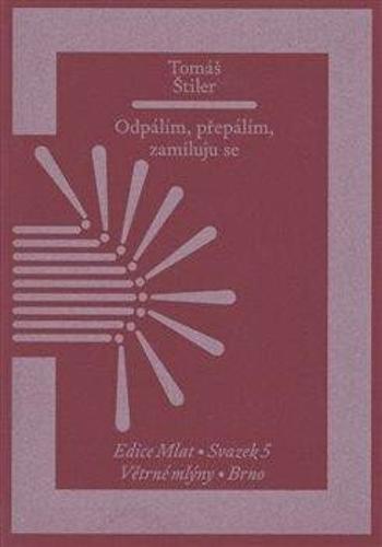 Odpálím, přepálím, zamiluju se - Tomáš Štiler