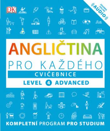 Angličtina pro každého, cvičebnice, úroveň 4, Advanced - Tim Bowen, Susan Barduhn, Claire Hart