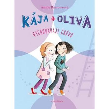 Kája + Oliva Vychovávají chůvu (978-80-204-3108-0)