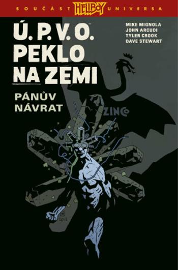 Ú. P. V. O. Peklo na zemi 6 - Pánův návrat - Mike Mignola, John Arcudi