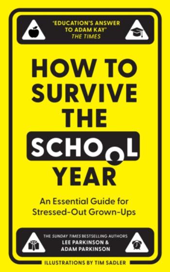 How to Survive the School Year - Parkinson Adam, Lee Parkinson