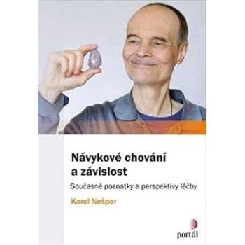 Návykové chování a závislost: Současné poznatky a perspektivy léčby (978-80-262-1357-4)