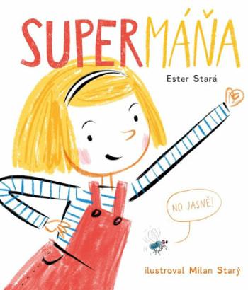 SuperMáňa - Ester Stará, Milan Starý