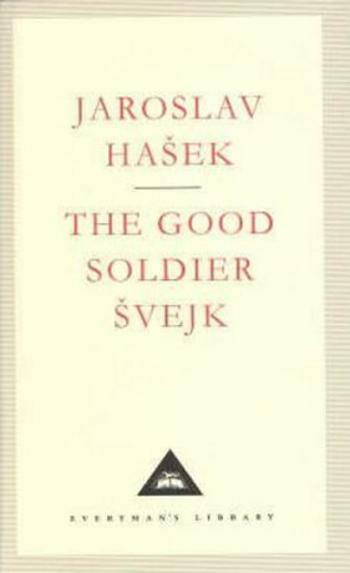 The Good Soldier Svejk (Everyman´S Library Classics) - Jaroslav Hašek