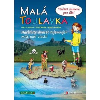 Malá Toulavka: Toulavá kamera pro děti (978-80-7445-386-1)