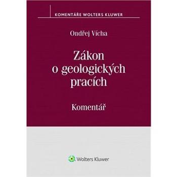 Zákon o geologických pracích: Komentář (978-80-7598-743-3)