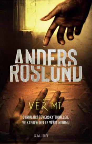 Věř mi - Anders Roslund