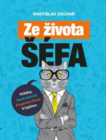 Ze života šéfa - Rastislav Zachar