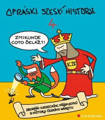 Opráski sčeskí historje 4 - sborňík vjedeckíhc příspjefkú k historji českího nárotu - jaz