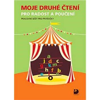 Moje druhé čtení pro radost a poučení: Pracovní sešit pro prvňáčky (978-80-7373-125-0)