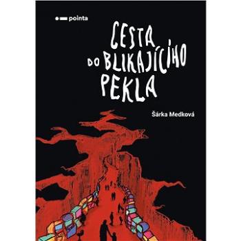 Cesta do blikajícího pekla (978-80-765-0546-9)