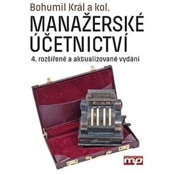 Manažerské účetnictví: 4. rozšířené a aktualizované vydání (978-80-7261-568-1)