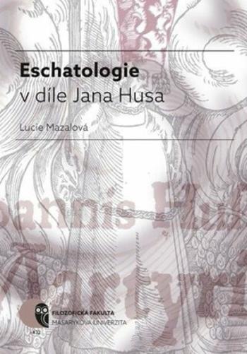 Eschatologie v díle Jana Husa - Lucie Mazalová