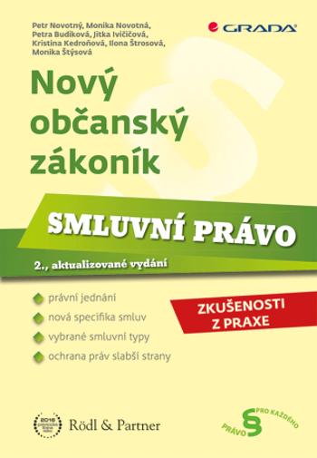 Nový občanský zákoník - Smluvní právo - Petr Novotný, Monika Novotná, Jitka Ivičičová, Petra Budíková, Kristina Kedroňová, Ilona Štrosová, Monika Štýs