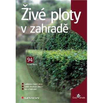 Živé ploty v zahradě (978-80-247-2324-2)