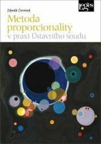 Metoda proporcionality v praxi Ústavního soudu - Červínek Zdeněk