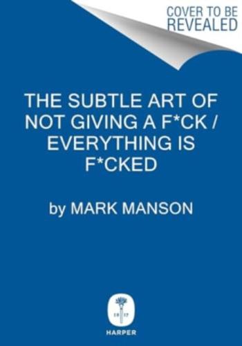 The Subtle Art of Not Giving a F*ck / Everything Is F*cked Box Set - Mark Manson