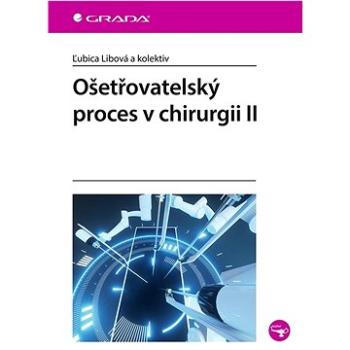 Ošetřovatelský proces v chirurgii II (978-80-271-3514-1)