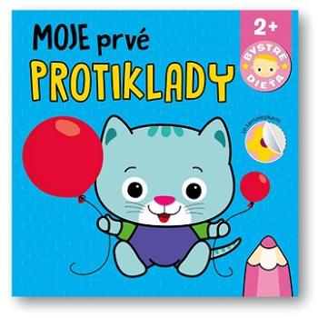 Moje prvé protiklady Bystré dieťa (978-80-567-0702-9)