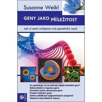 Geny jako příležitost: Jak si sami určujeme svůj genetický osud (978-80-8100-560-2)