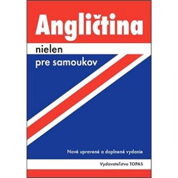 Angličtina nielen pre samoukov: Nové upravené a doplnené vydanie (978-80-85353-44-0)