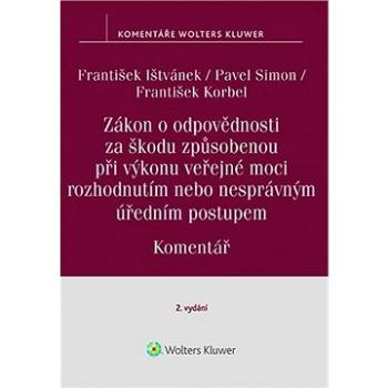 Zákon o odpovědnosti za škodu způsobenou při výkonu veřejné moci: rozhodnutím nebo nesprávným úřední (978-80-7598-854-6)