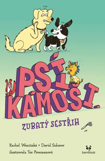 Psí kámoši Zubatý sestřih - Wenitsky Rachel, Sidorov David, Tor Freeman