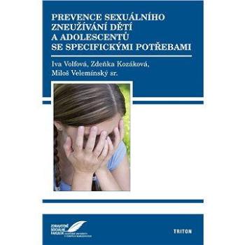 Prevence sexuálního zneužívání dětí a adolescentů se specifickými potřebami  (978-80-738-7129-1)