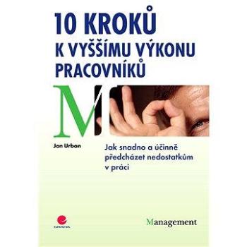 10 kroků k vyššímu výkonu pracovníků (978-80-247-3955-7)