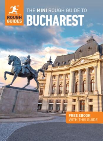 The Mini Rough Guide to Bucharest: Travel Guide with eBook - Rough Guides