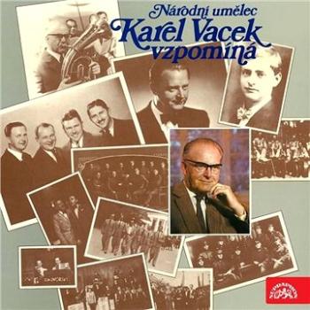 Národní umělec Karel Vacek vzpomíná ()