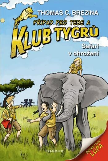 Klub Tygrů Safari v ohrožení - Thomas C. Brezina