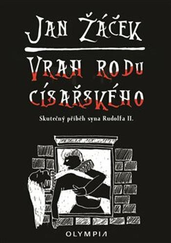 Vrah rodu císařského - Jan Žáček