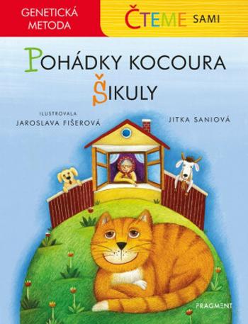 Čteme sami Pohádky kocoura Šikuly - Jitka Saniová